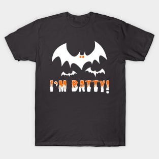 I'm Batty! T-Shirt